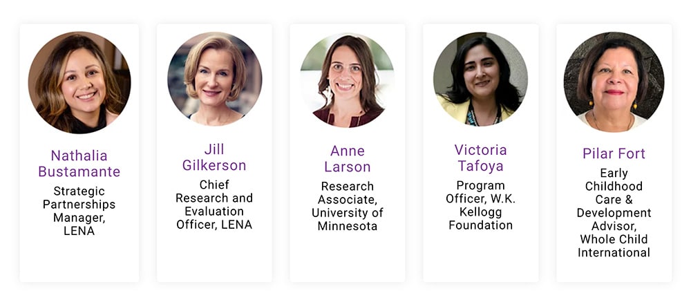 Five women professionals are pictured in headshots above their names, job titles, and organizations, including roles at LENA, University of Minnesota, W.K. Kellogg Foundation, and Whole Child International.