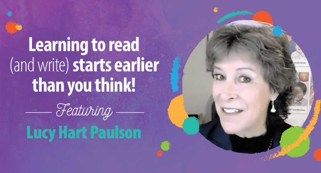 Colorful graphic with text: "Learning to read (and write) starts earlier than you think! Featuring Lucy Hart Paulson." Includes a smiling woman with short brown hair on the right side.