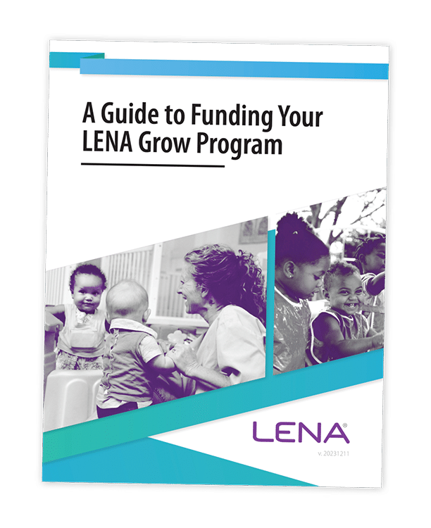 Cover of a guide titled "A Guide to Funding Your LENA Grow Program," featuring a photo of adults and young children interacting and playing together. The LENA logo is at the bottom.