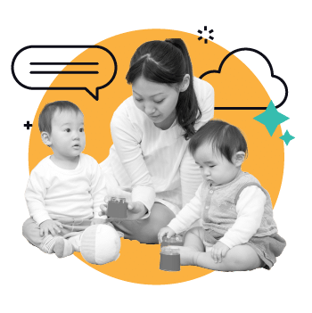 A woman sits with two toddlers, interacting as they play with toys. The background features an orange circle with drawn speech bubbles, a cloud, and decorative sparkles.