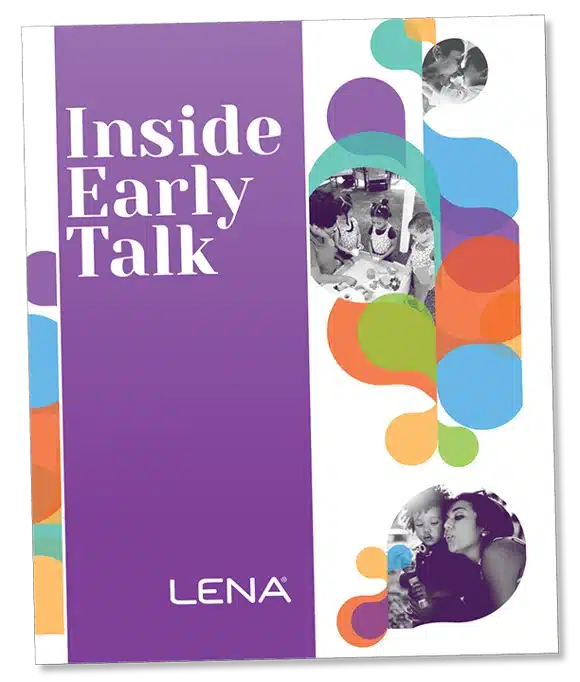 A book cover titled "Inside Early Talk" by LENA, featuring colorful overlapping shapes and black-and-white photos of adults and children interacting. The background is mostly white and purple.