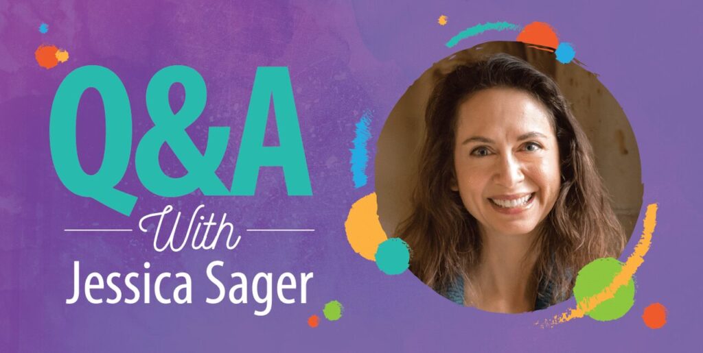 A purple graphic with colorful paint splashes features the text "Q&A With Jessica Sager" next to a smiling woman with long brown hair in a circular photo frame.