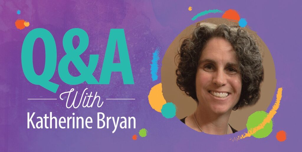 Q&A with Katherine Bryan text on a colorful purple background, featuring a smiling woman with short curly hair in a circular photo on the right.