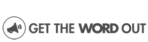 A megaphone icon followed by the bold text "GET THE WORD OUT" in uppercase letters.