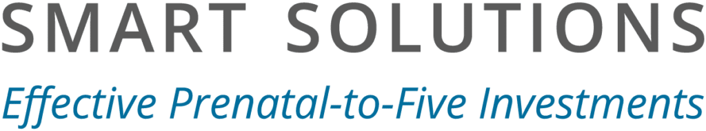Text reading “SMART SOLUTIONS” in large gray letters, with “Effective Prenatal-to-Five Investments” below in blue italic font on a transparent background.