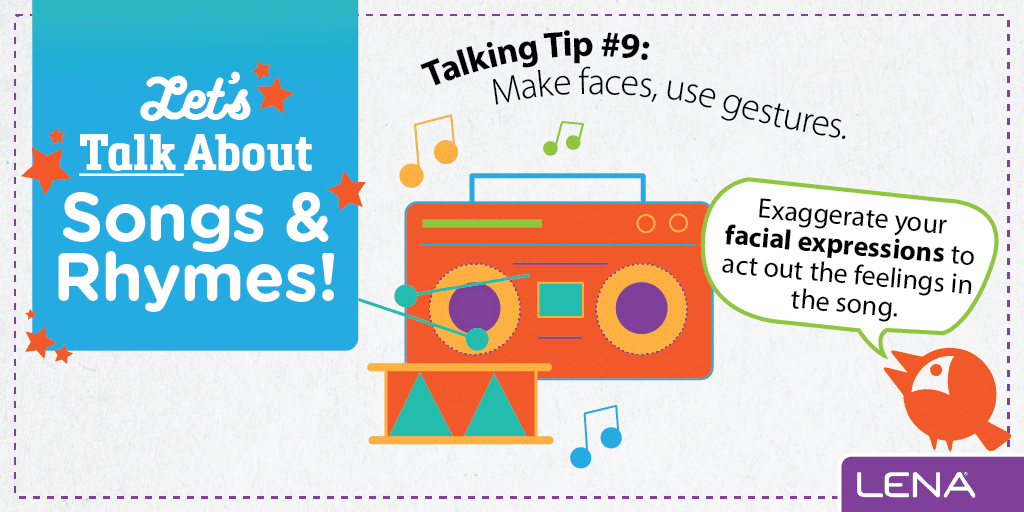 A colorful graphic with the text “Let's Talk About Songs & Rhymes!” and “Talking Tip #9: Make faces, use gestures.” Features a radio, drum, musical notes, and a bird saying, “Exaggerate your facial expressions.”.