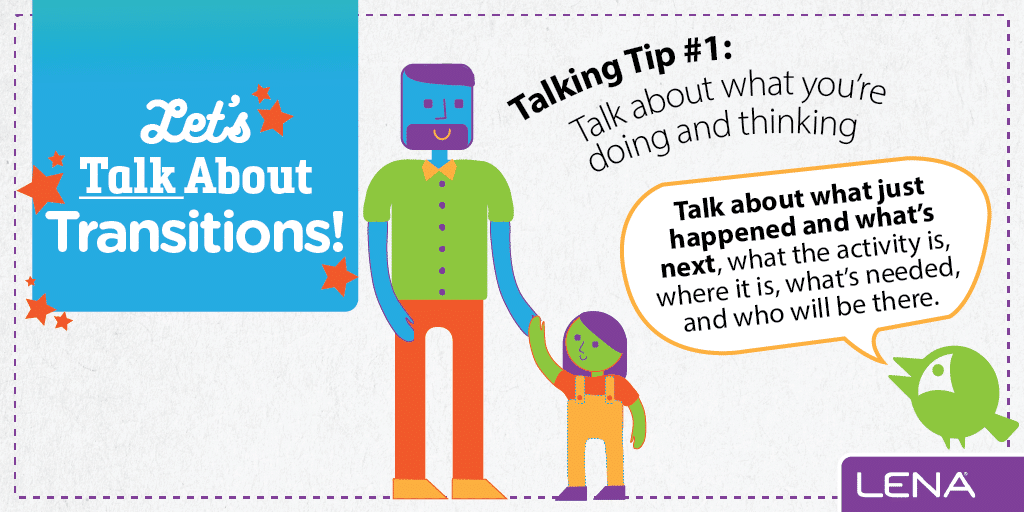 An illustrated adult and child holding hands stand beside text reading, "Let’s Talk About Transitions!" and "Talking Tip #1: Talk about what you’re doing and thinking." A speech bubble gives more advice. LENA logo in the corner.