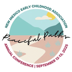 Logo for the New Mexico Early Childhood Association's 2025 Annual Conference, featuring a landscape with mountains, clouds, and a winding path. Text reads "Peaceful Paths" and includes conference dates, September 12–13, 2025.