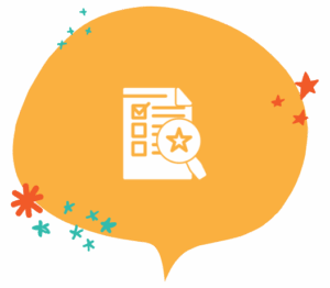 An orange speech bubble with a white checklist icon and a magnifying glass with a star, surrounded by small decorative blue and orange flowers and stars.
