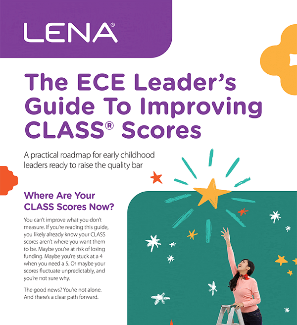 A woman stands on a step stool reaching up to place a gold star among colorful stars on a wall. Text reads: "The ECE Leader’s Guide to Improving CLASS Scores" and explains the importance of measuring CLASS scores.