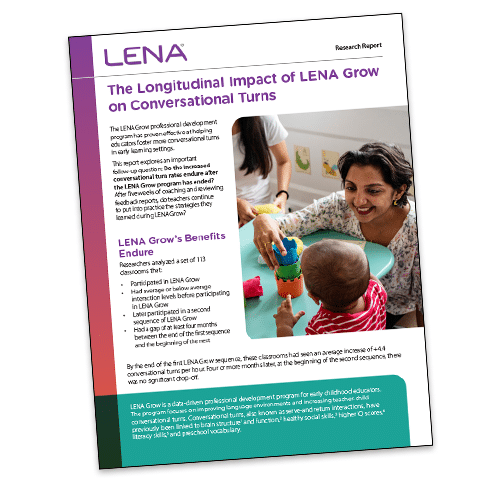 A research report titled "The Longitudinal Impact of LENA Grow on Conversational Turns" features a photo of a smiling adult and child interacting at a table with colorful toys. The report lists key benefits in a highlighted section.
